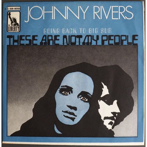 Johnny Rivers ; These Are Not My People + Going Back To Big Sur