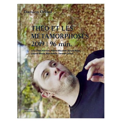 Théo Et Les Métamorphoses - Édition Livre-Dvd