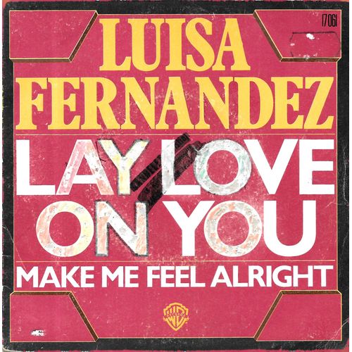 Luisa Fernandez : Lay Love On You / Make Me Feel Alright [Vinyle 45 Tours 7"] 1977