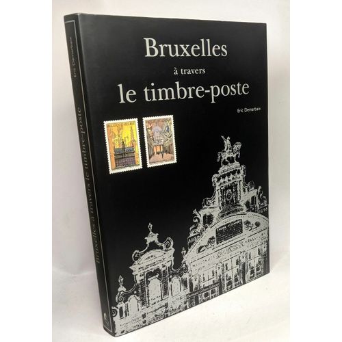 Bruxelles À  Travers Le Timbre-Poste