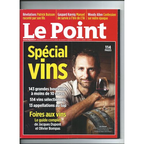 Le Point 05/09/2019 Spécial Vins Guide Jacques Dupont & Olivier Bompas, , Patrick Buisson, Gaspard Koening, Woody Allen, Angèle, Patrick Bruel, Michel Aumont, Ahmet Altan, Bernard-Henri Levy/Yann Moix