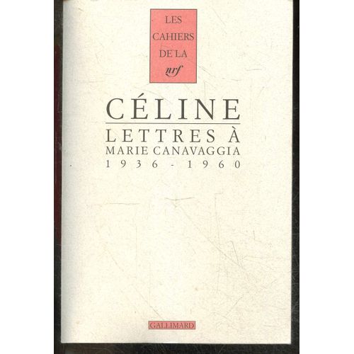 Lettres À Marie Canavaggia (1936-1960) - Les Cahiers De La Nrf - Edition Revue Et Corrigee
