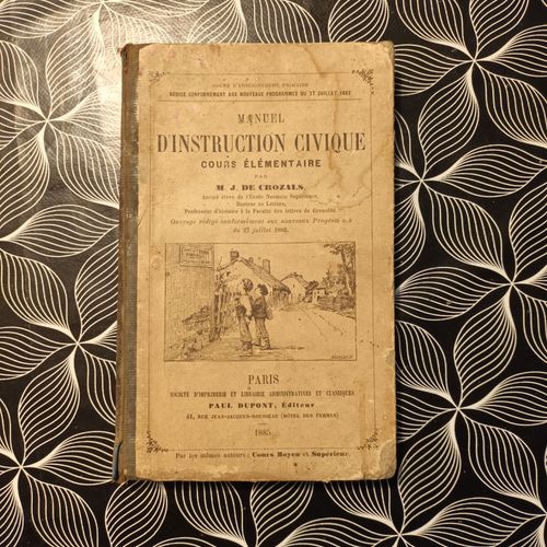 Manuel D'instruction Civique Cours Élémentaire Ouvrage Rédige Conformément Aux Nouveaux Programme Du 27 Juillet 1882
