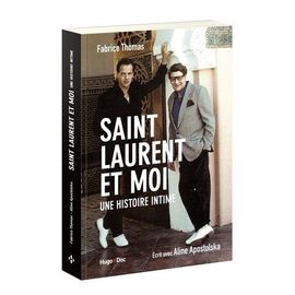Saint Laurent Et Moi - Une Histoire Intime