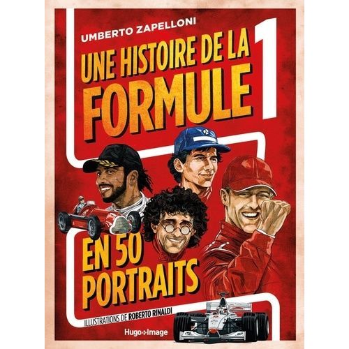 Une Histoire De La Formule 1 En 50 Portraits