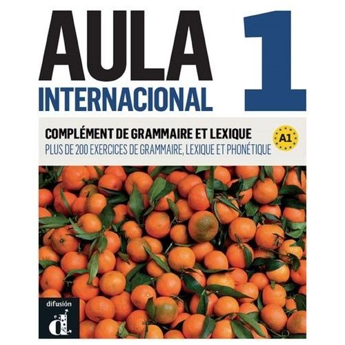 Aula Internacional 1 - Complément De Grammaire Et De Lexique