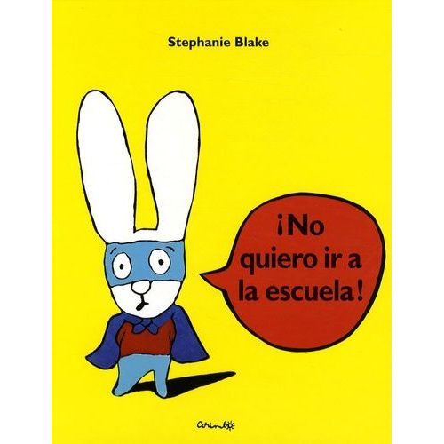 No Quiero Ir A La Escuela!