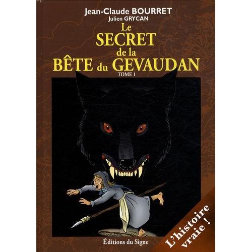 Le Secret De La Bête Du Gévaudan Tome 1