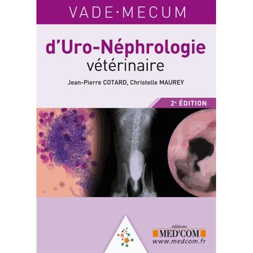 Vade-Mecum D'uro-Néphrologie Vétérinaire