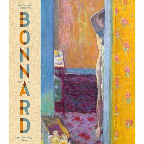 Pierre Bonnard, 1867-1947 - Peindre L'arcadie