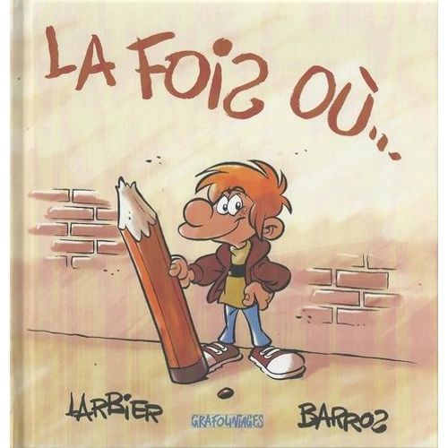 La Fois Où...