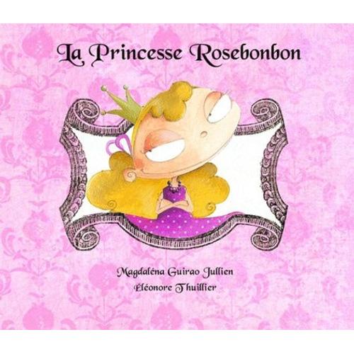 La Princesse Rosebonbon