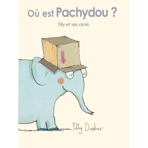 Tilly Et Ses Amis - Où Est Pachydou ?