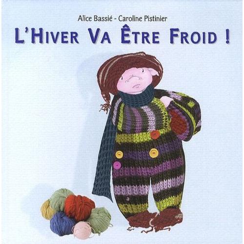 L'hiver Va Être Froid !