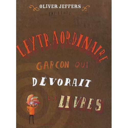 L'extraordinaire Garçon Qui Dévorait Les Livres