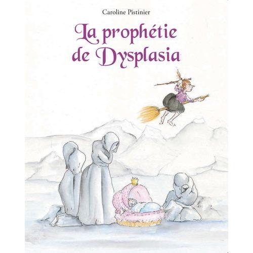 La Prophétie De Dysplasia