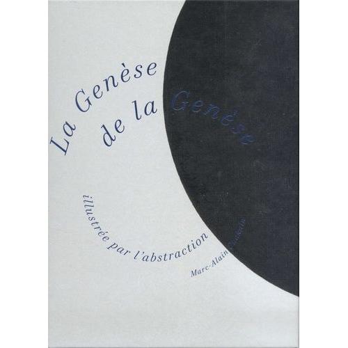 La Genèse De La Genèse Illustrée Par L'abstraction