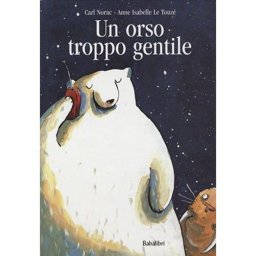 Un Orso Troppo Gentile