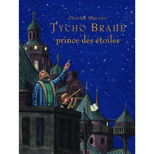 Tycho Brahe, Prince Des Étoiles