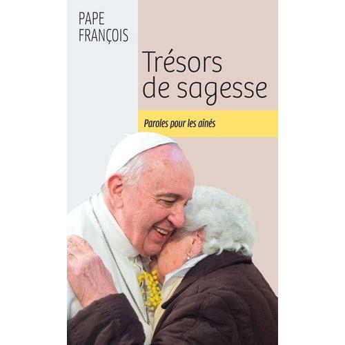 Trésors De Sagesse - Paroles Pour Les Aînés