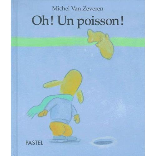 Oh ! Un Poisson !