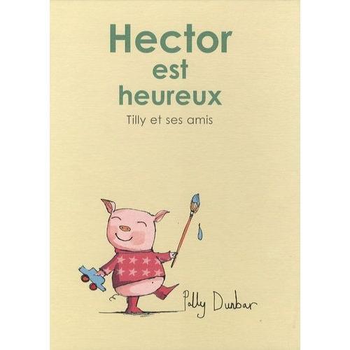 Tilly Et Ses Amis - Hector Est Heureux