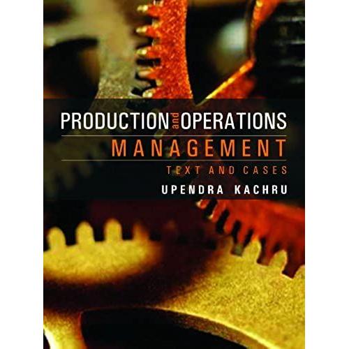 Production And Operations Management: Text And Cases