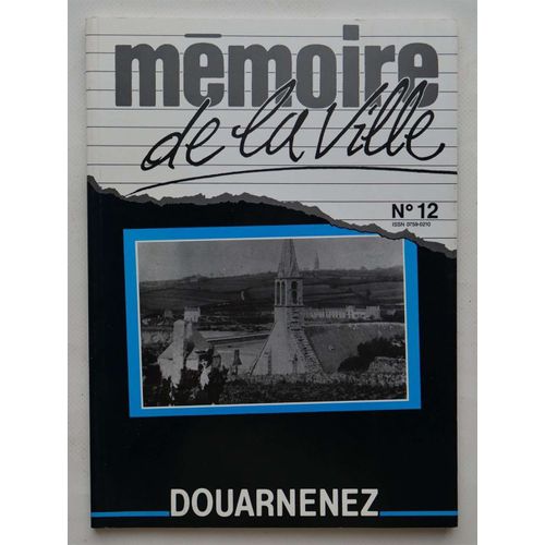 Mémoire De La Ville - Douarnenez - Numéro 12