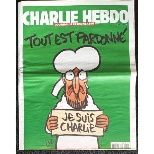 Charlie Hebdo N°1178 Du 14 Janvier 2015 - Tout Est Pardonné - Je Suis Charlie !