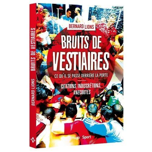 Bruits De Vestiaires - Ce Qu'il Se Passe Derrière La Porte