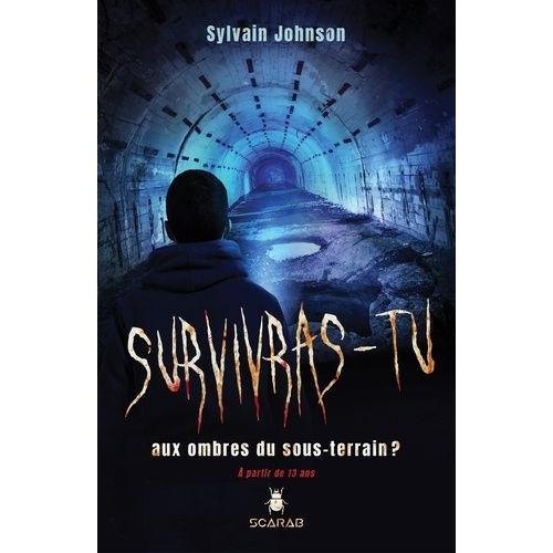 Survivras-Tu Aux Ombres Du Souterrain ?