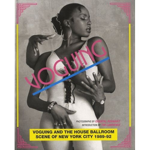 Voguing And The Ballroom Scene Of New York 1989-92