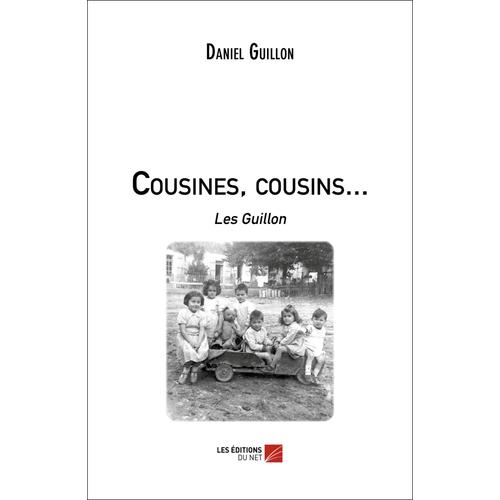 Cousines, Cousins... - Les Guillon