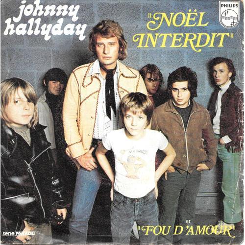 Johnny Hallyday : Noël Interdit / Fou D'amour [Vinyle 45 Tours 7"] 1973