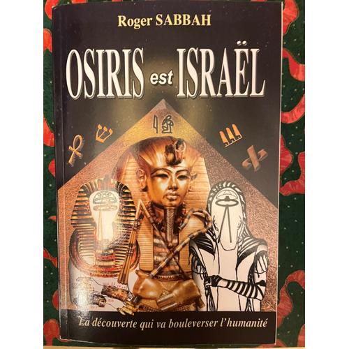 Osiris Est Israël: La Découverte Qui Va Bouleverser L'humanité