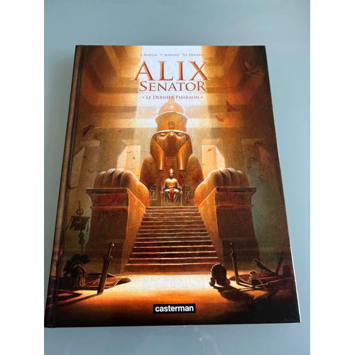 Alix Senator. Tome 2: Le Dernier Pharaon. Edition Casterman 2013