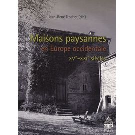 Maisons Paysannes En Europe Occidentale - (Xve-Xxie Siècles)