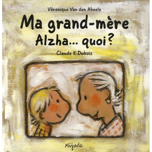 Ma Grand-Mère Alzha...Quoi ?