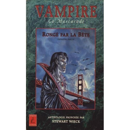 Vampire La Mascarade - Rongé Par La Bête Tome 1