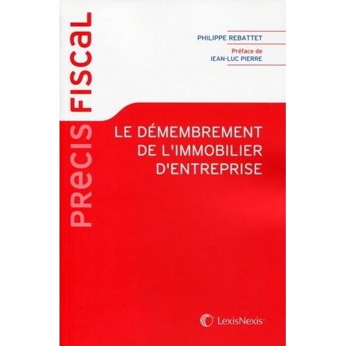 Le Démembrement De L'immobilier D'entreprise