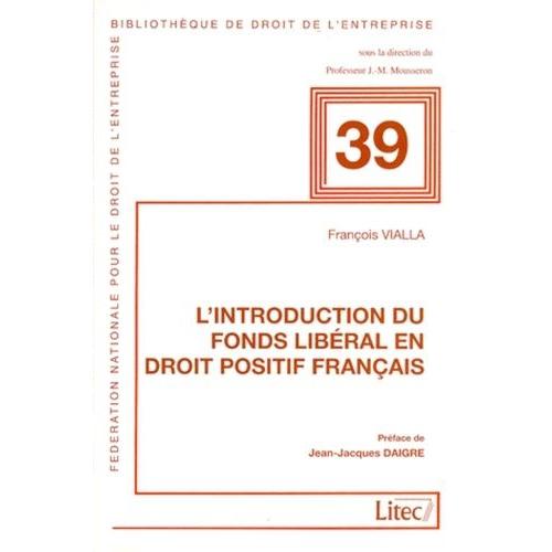 L'introduction Du Fonds Libéral En Droit Positif Français