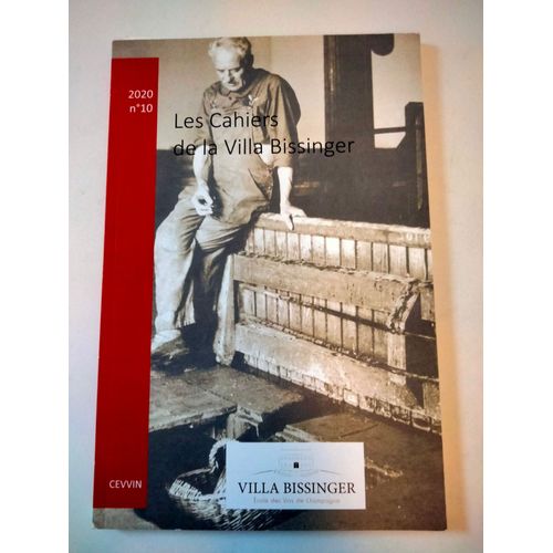 Les Cahiers De La Villa Bissinger. 10 / Institut International Des Vins De Champagne