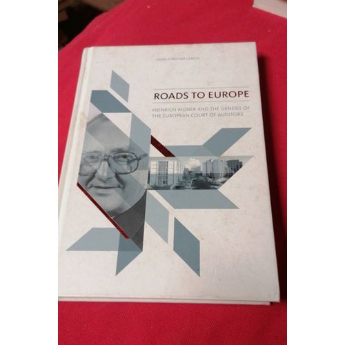 Roads To Europe. Heinrich Aigner And The Genesis Of The European Court Of Audirors