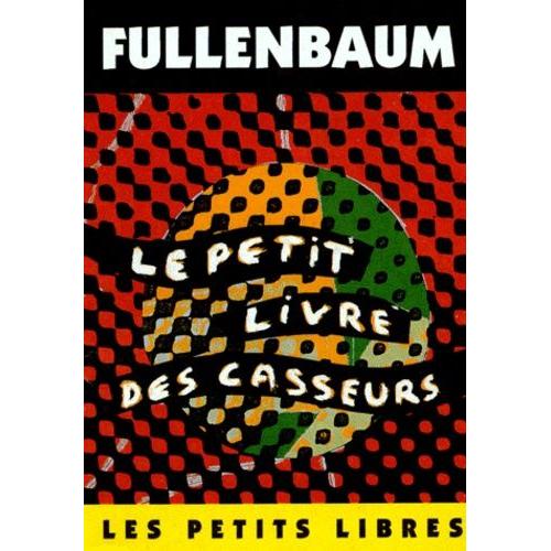 Le Petit Livre Des Casseurs