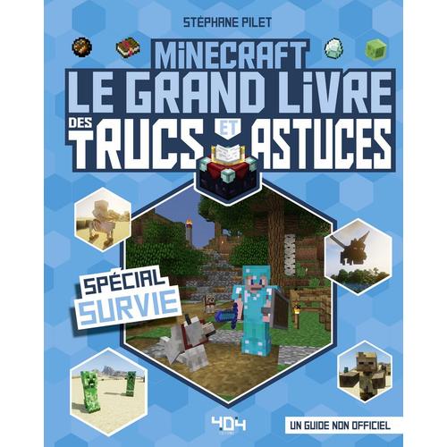 Minecraft - Le Grand Livre Des Trucs Et Astuces Spécial Survie