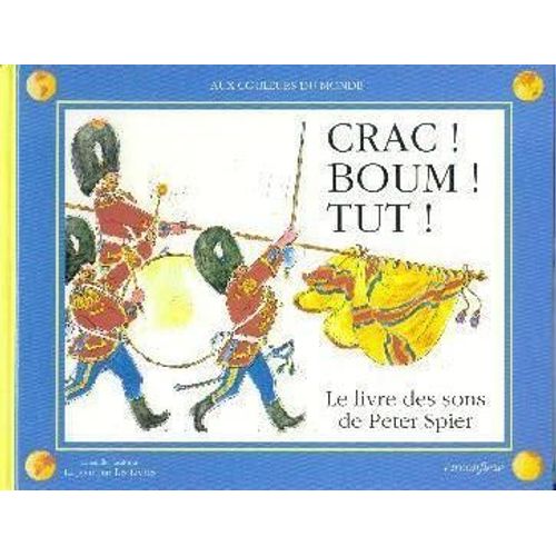 Crac ! Boum ! Tut ! - Le Livre Des Sons