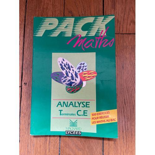 Pack Maths Exercices Corrigés D’Analyse Terminales C.E 1990 Édition Magnard Lycées