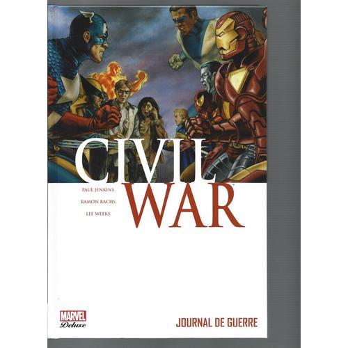 [ Marvel Deluxe ] " Journal De Guerre " : Civil War ( Tome 4 )