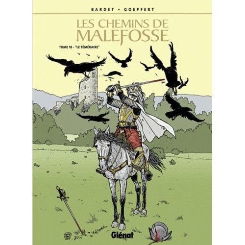 Les Chemins De Malefosse Tome 18 - Le Téméraire
