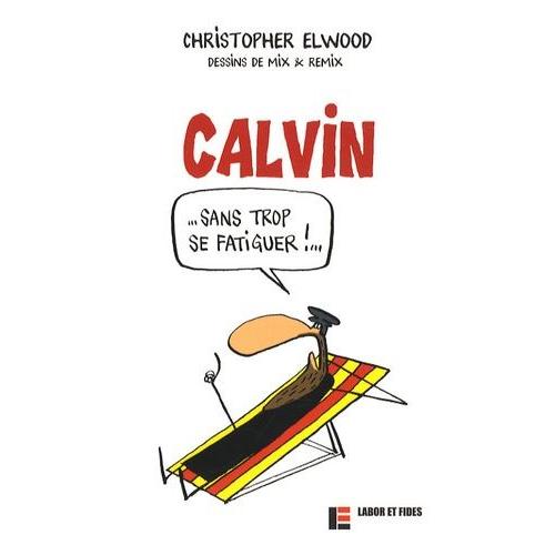 Calvin Sans Trop Se Fatiguer / Illustration De Mix & Remix